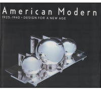 AMERICAN MODERN 1925-1940 DESIGN FOR A NEW AGE